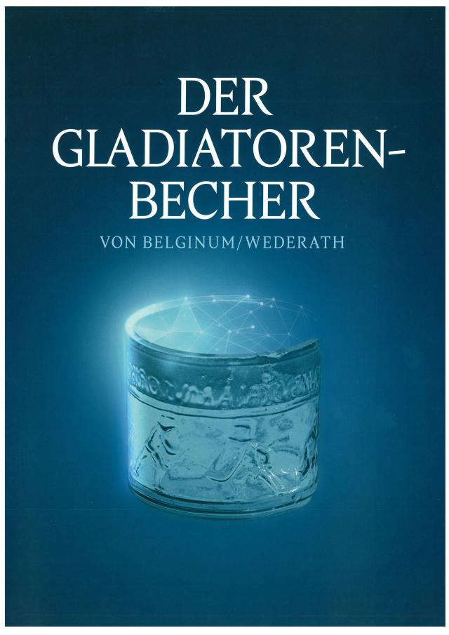 Der Gladiatorenbecher von Belginum/Wederath