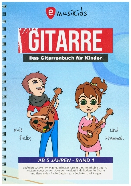 Das Gitarrenbuch für Kinder mit Felix und Hannah. Bd.1