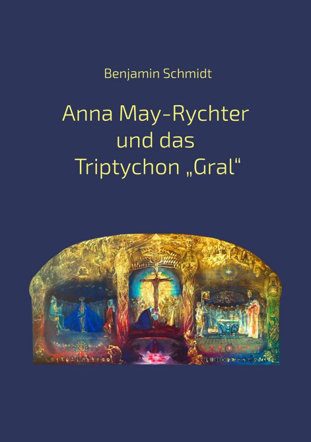 Anna May-Rychter und das Triptychon „Gral
