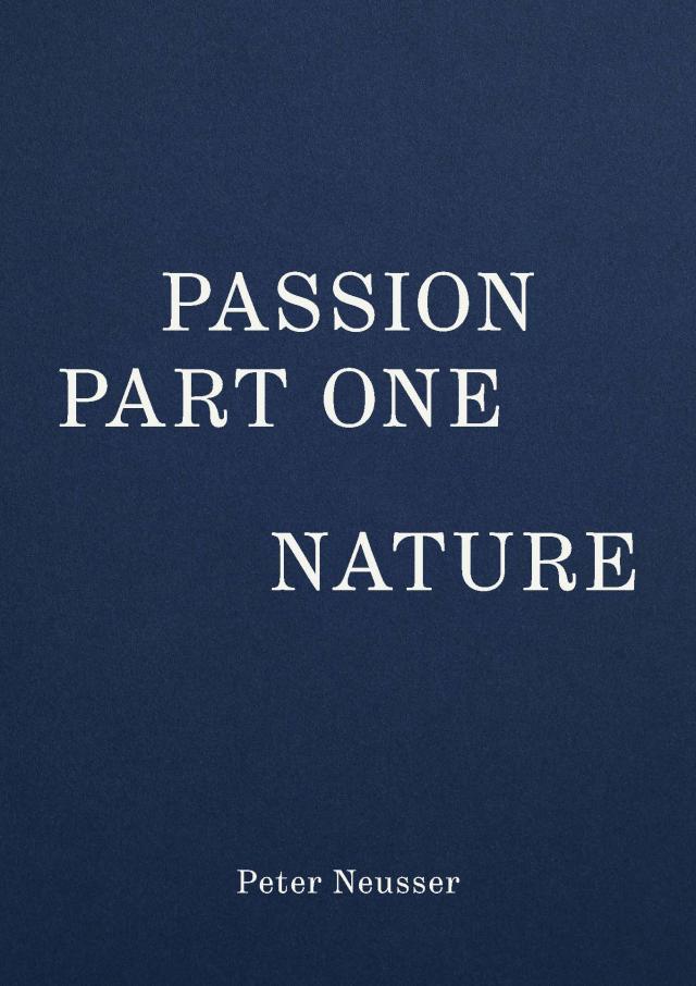 Passion, Part One, Nature.