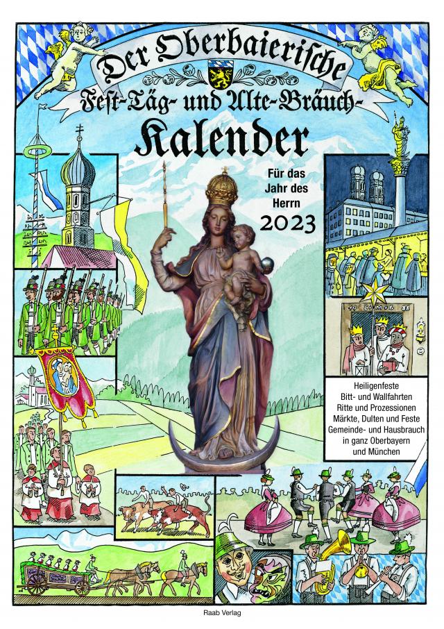 Der Oberbaierische - Fest -Täg - und Alte - Bräuch - Kalender 2023