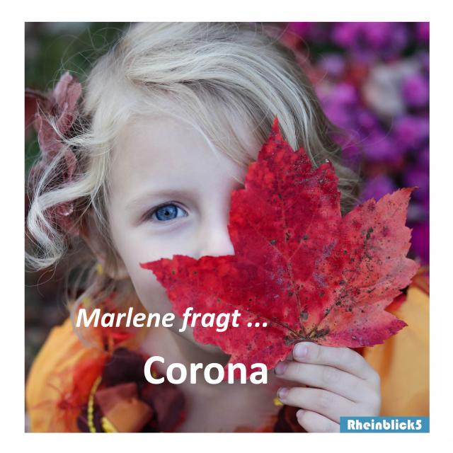 Marlene fragt ... Corona