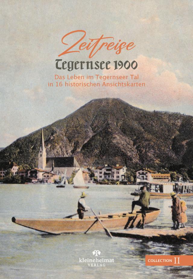 Zeitreise Tegernsee 1900 (Collection II)