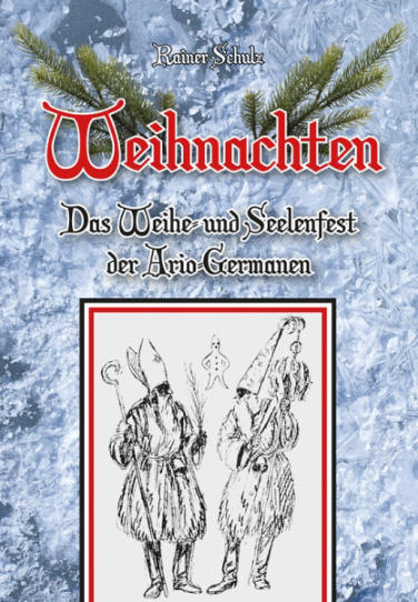 Weihnachten - Das Weihe- und Seelenfest der Ario-Germanen