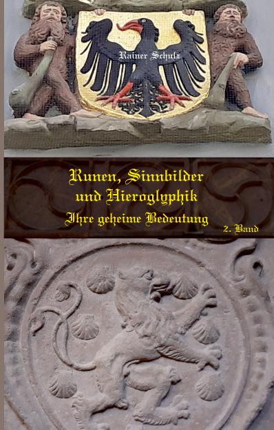 Runen, Sinnbilder und Hieroglyphik - Ihre geheime Bedeutung 2. Band
