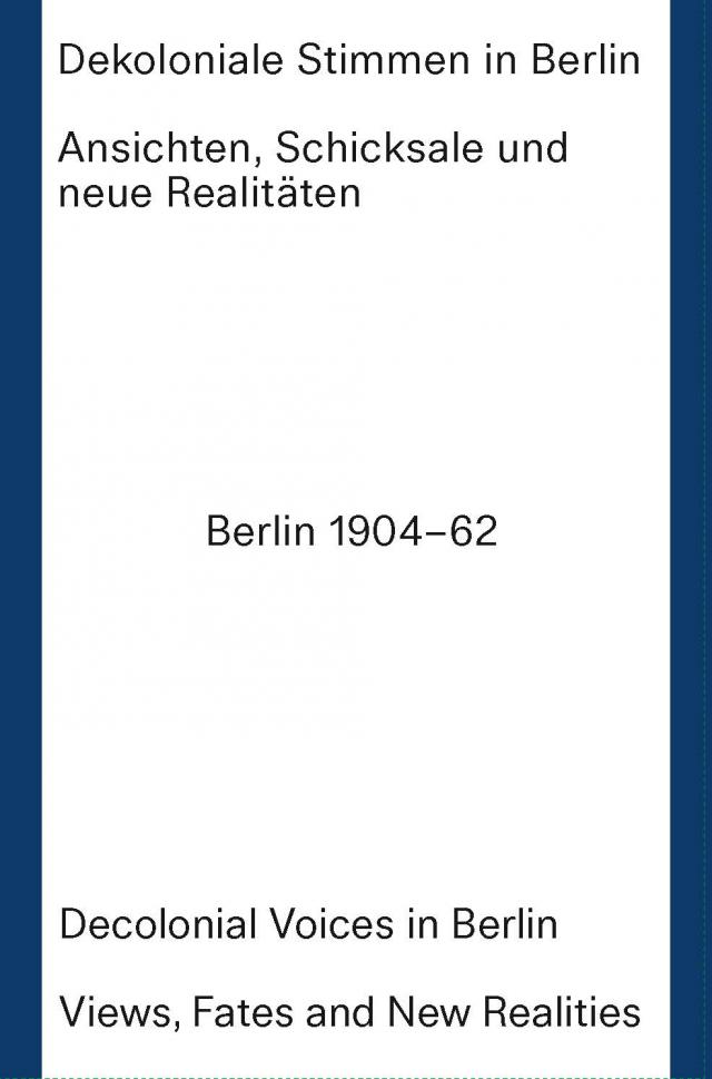 Dekoloniale Stimmen in Berlin