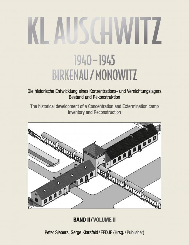KL Auschwitz 1940-1945 - Birkenau / Monowitz