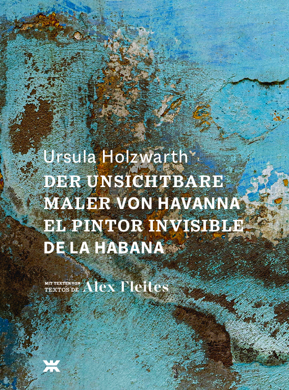 Der unsichtbare Maler von Havanna