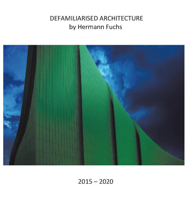 Defamiliarised Architecture by Hermann Fuchs