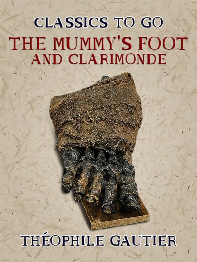 Mummy's Foot and Clarimonde