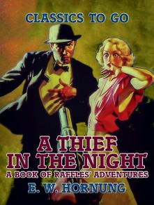 Thief in the Night A Book of Raffles' Adventures