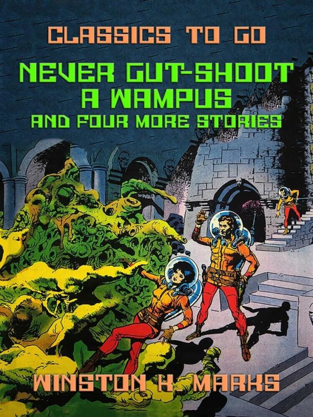 Never Gut-Shoot a Wampus and four more Stories