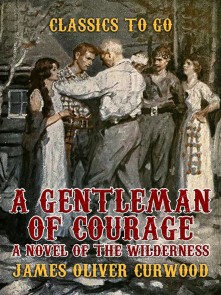 Gentleman of Courage A Novel of the Wilderness