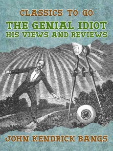 Genial Idiot: His Views and Reviews