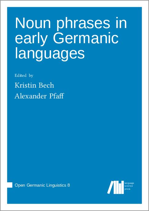 Noun phrases in early Germanic languages