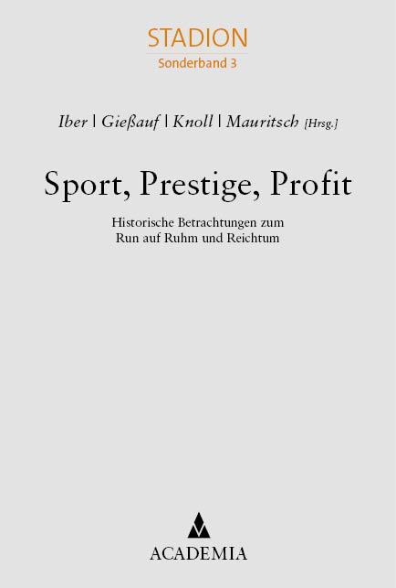 Sport, Prestige, Profit