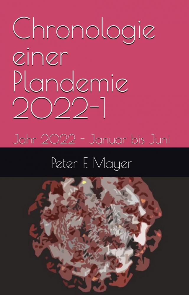 Chronologie einer Plandemie - 2022-1