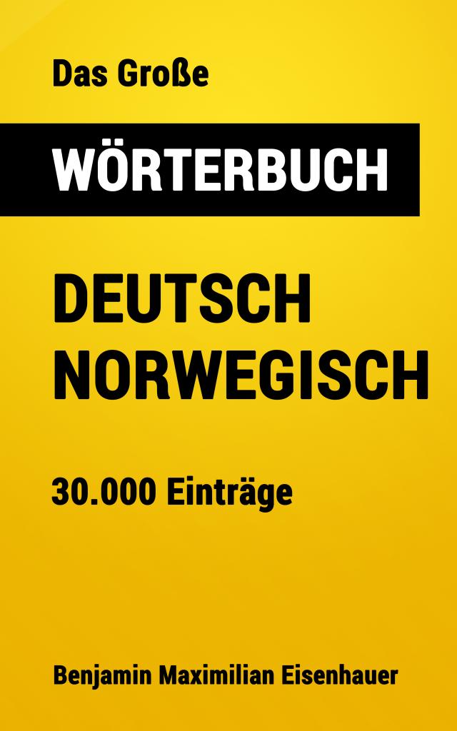 Das Große Wörterbuch  Deutsch - Norwegisch