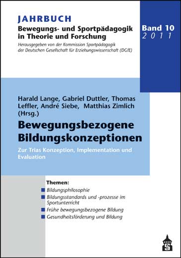 Jahrbuch Bewegungs- und Sportpädagogik / Jahrbuch Bewegungs und Sportpädagogik Band 10: Bewegungsbezogene Bildungskonzeptionen