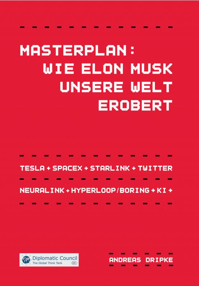 Masterplan: Wie Elon Musk unsere Welt erobert