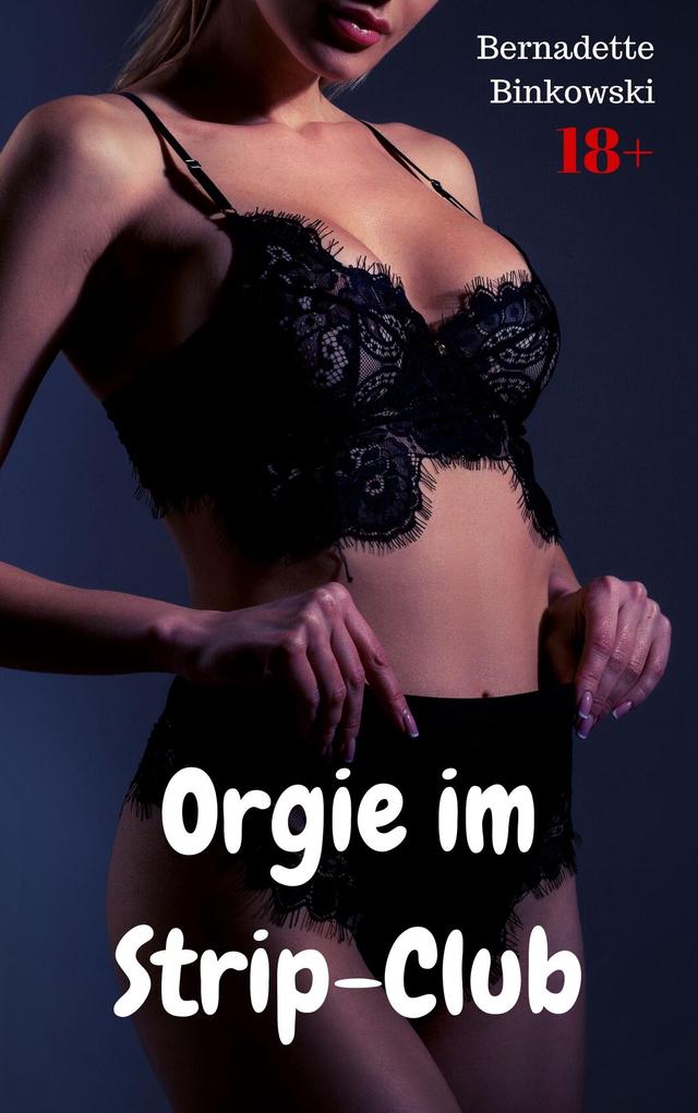 Orgie im Strip-Club
