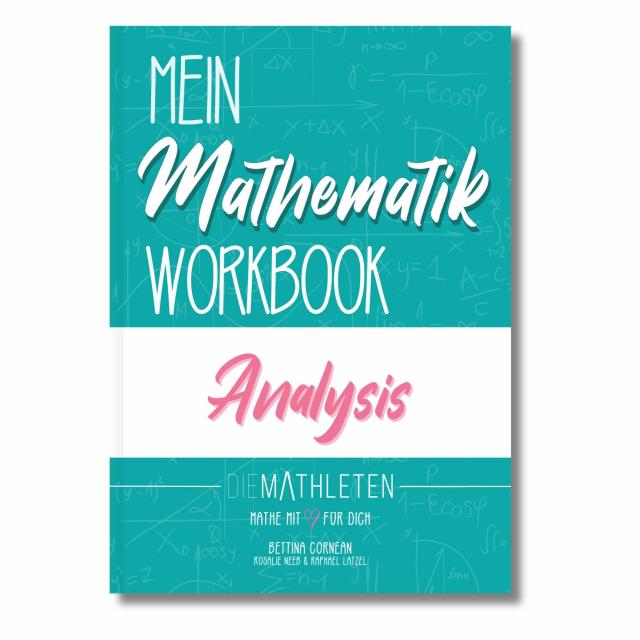 DIE MATHLETEN Mein Mathematik Workbook - Analysis