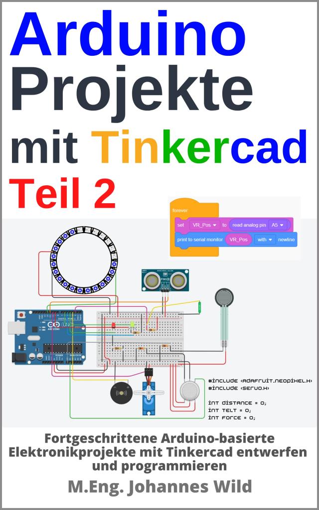 Arduino Projekte mit Tinkercad | Teil 2