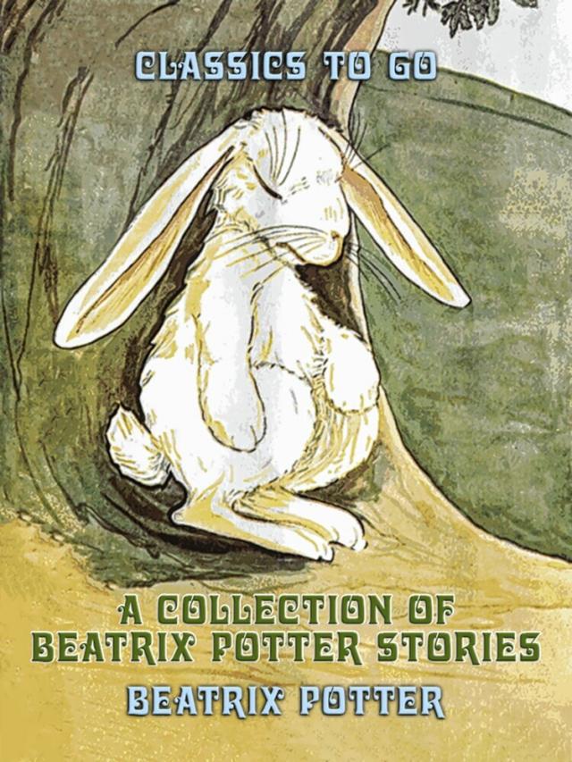 Collection of Beatrix Potter Stories