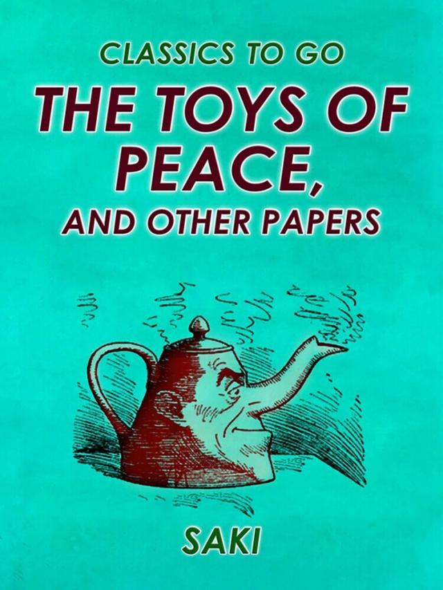 Toys of Peace, and Other Papers