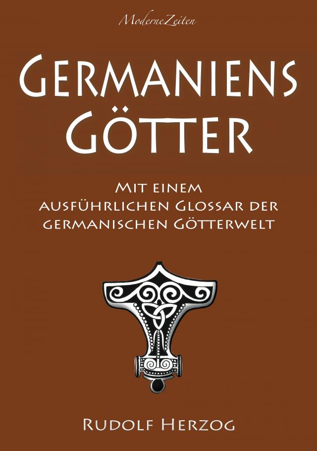 Germaniens Götter – Mit einem ausführlichen Glossar der germanischen Götterwelt