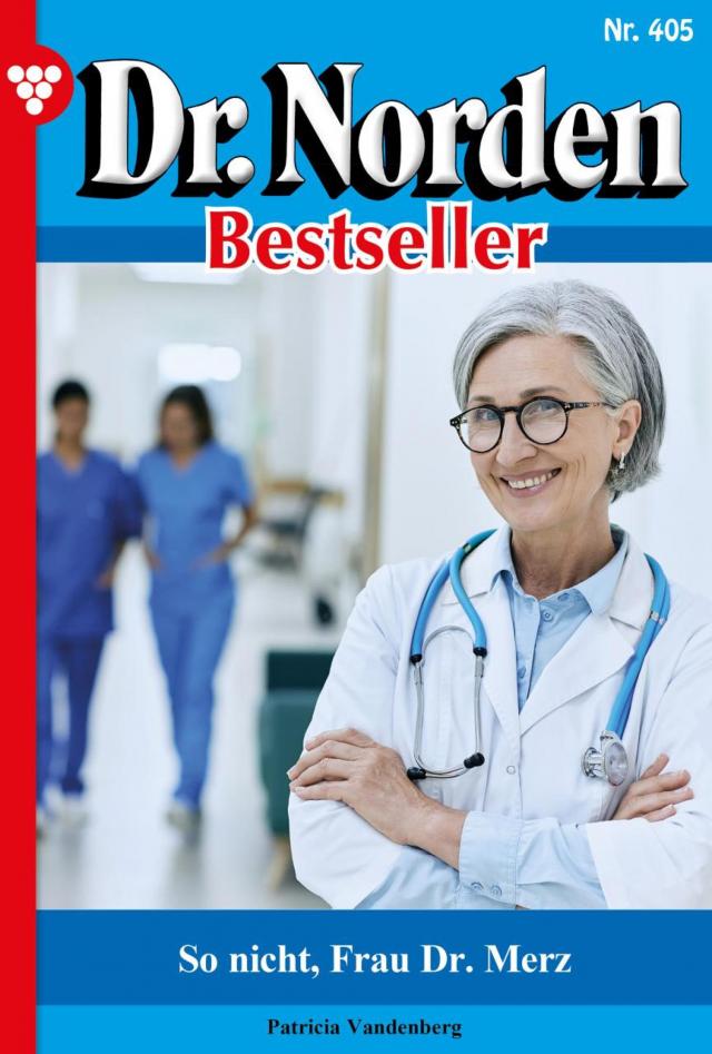 Dr. Norden Bestseller 405 – Arztroman