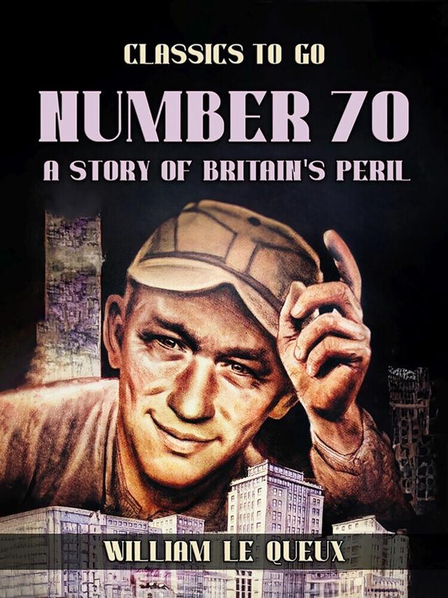 Number 70,: A Story of Britain's Peril