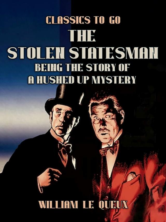 Stolen Statesman: Being the Story of a Hushed Up Mystery