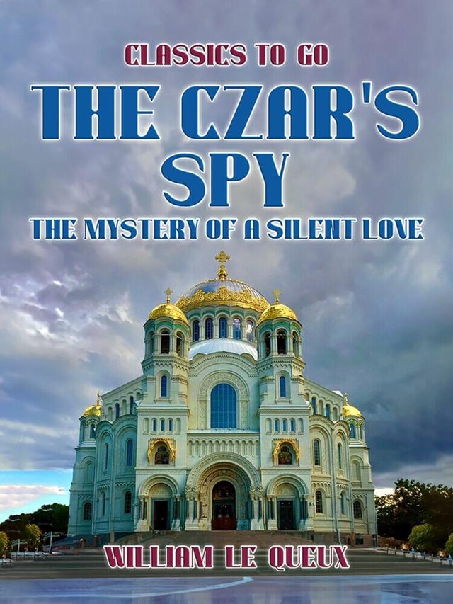 Czar's Spy: The Mystery of a Silent Love