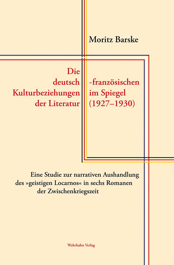 Die deutsch -französischen Kulturbeziehungen im Spiegel der Literatur (1927–1930)
