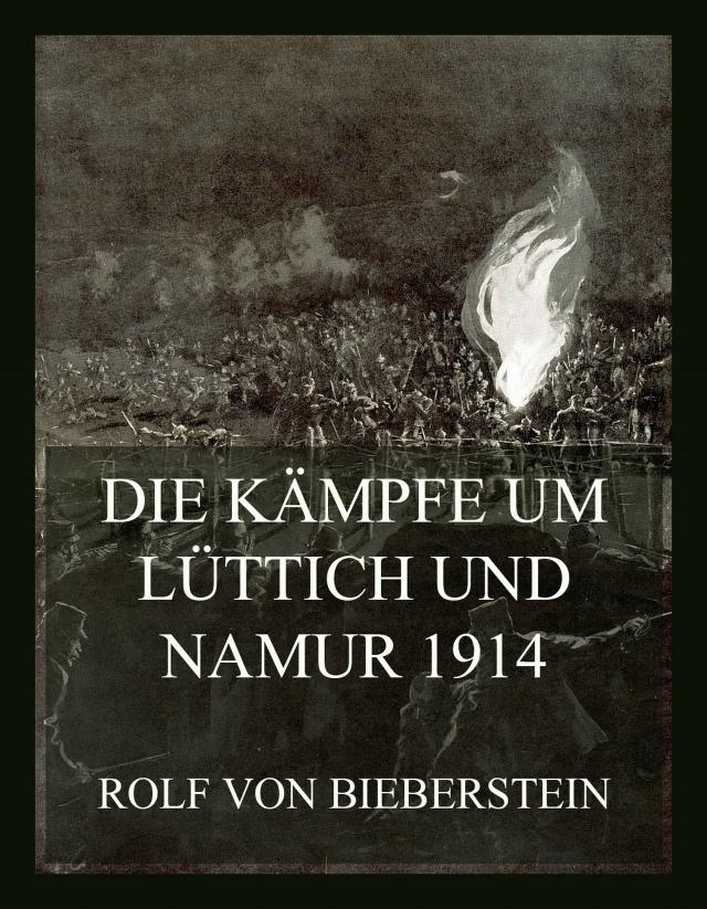 Die Kämpfe um Lüttich und Namur 1914