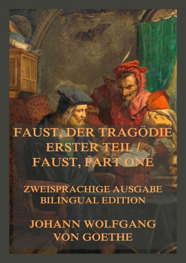 Faust, der Tragödie erster Teil / Faust, Part One