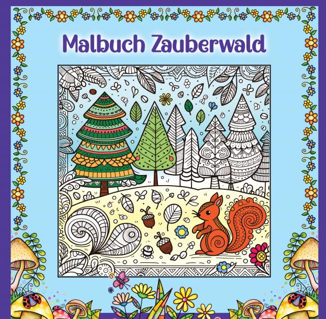Mandala Malbuch für Kinder ab 8 Jahren und Erwachsene - Zauberwald Ausmalbuch mit süßen Waldtieren wie Fuchs + Igel + Hase + Eichhörnchen und Eulen