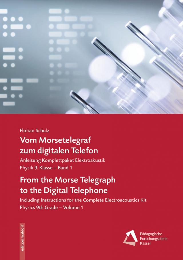 Vom Morsetelegraf zum digitalen Telefon - From the Morse Telegraph to the Digital Telephone