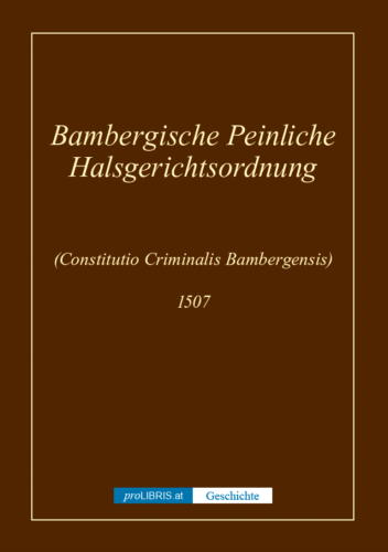 Bambergische Peinliche Halsgerichtsordnung - Geschichte