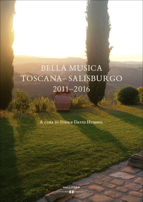 BELLA MUSICA TOSCANA-SALISBURGO 2011-2016