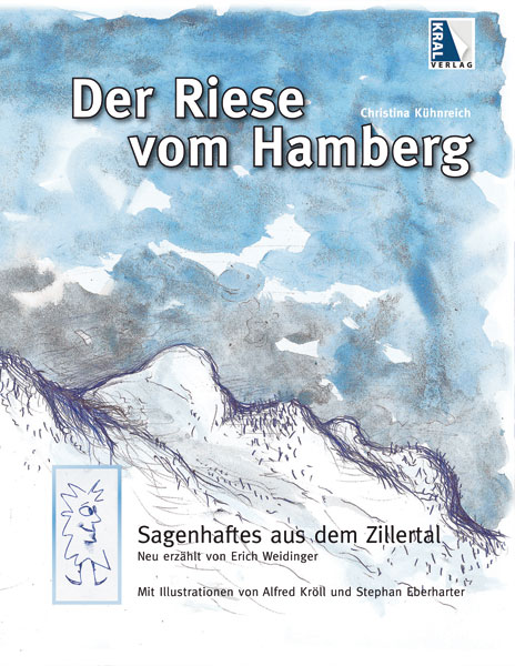 Der Riese vom Hamberg - Sagenhaftes aus dem Zillertal
