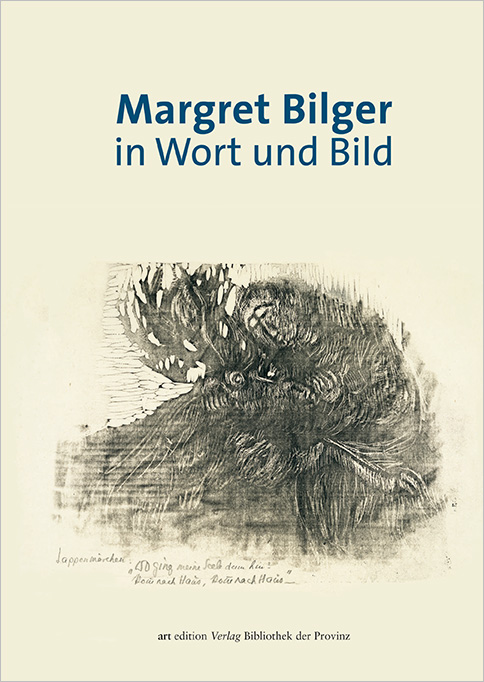 Margret Bilger in Wort und Bild