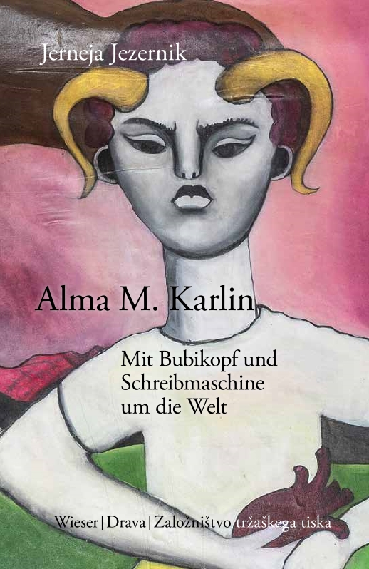 Alma M. Karlin – Mit Bubikopf und Schreibmaschine um die Welt