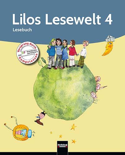 Lilos Lesewelt 4 / Lilos Lesewelt 4. Lesebuch