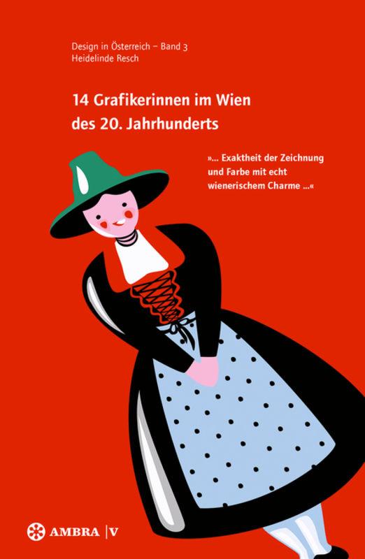 14 Grafikerinnen im Wien des 20. Jahrhunderts