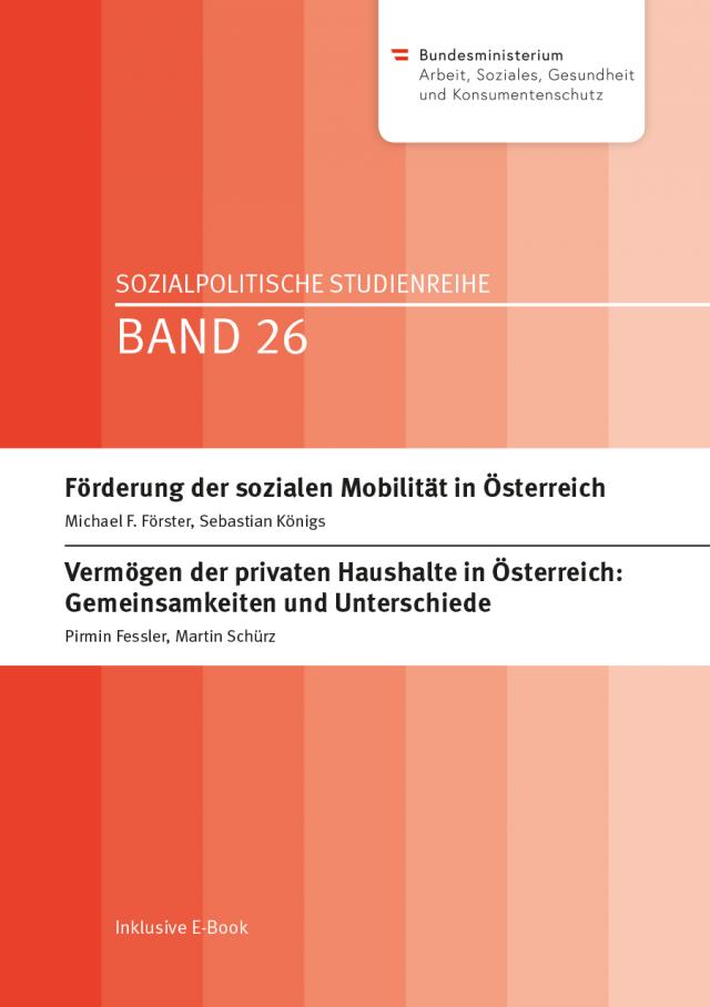 Förderung der sozialen Mobilität in Österreich; Vermögen der privaten Haushalte in Österreich: Gemeinsamkeiten und Unterschiede