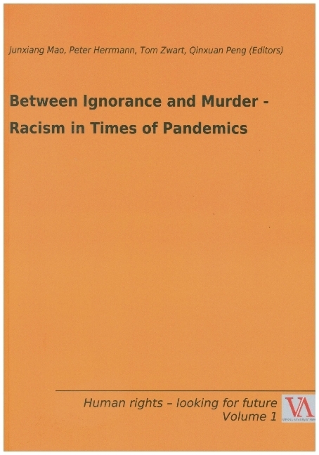 Between Ignorance and Murder - Racism in Times of Pandemics