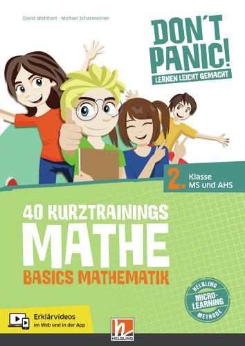 DON'T PANIC! Lernen leicht gemacht, 40 Kurztrainings Mathe
