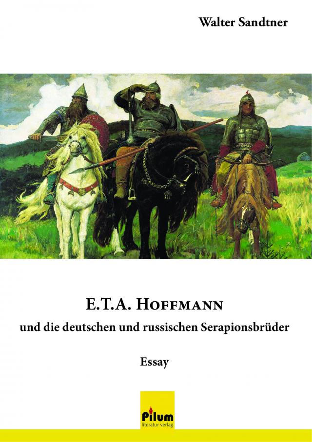E.T.A. Hoffmann und die deutschen und russischen Serapionsbrüder